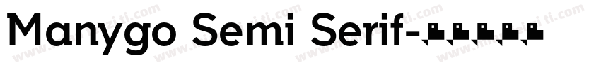 Manygo Semi Serif字体转换
